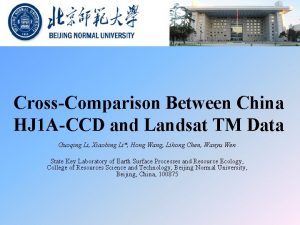 CrossComparison Between China HJ 1 ACCD and Landsat