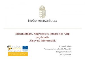 Menekltgyi Migrcis s Integrcis Alap plyztats Alapvet informcik