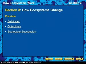 How Ecosystems Work Section 3 How Ecosystems Change