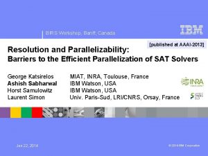 BIRS Workshop Banff Canada Resolution and Parallelizability published