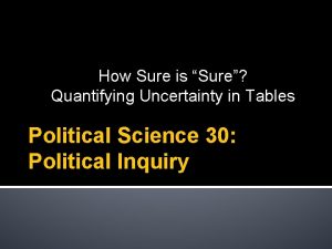 How Sure is Sure Quantifying Uncertainty in Tables