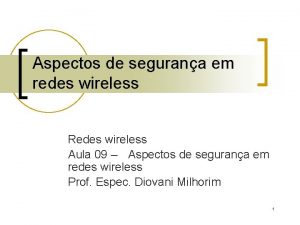 Aspectos de segurana em redes wireless Redes wireless