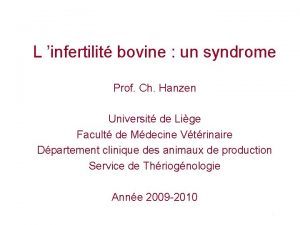 L infertilit bovine un syndrome Prof Ch Hanzen
