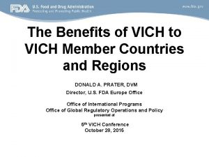 The Benefits of VICH to VICH Member Countries