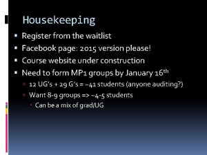 Housekeeping Register from the waitlist Facebook page 2015