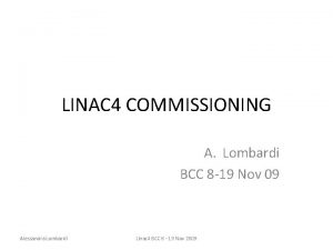 LINAC 4 COMMISSIONING A Lombardi BCC 8 19