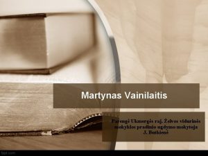 Martynas Vainilaitis Pareng Ukmergs raj elvos vidurins mokyklos