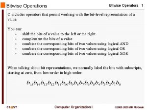 Bitwise Operations Bitwise Operators 1 C includes operators