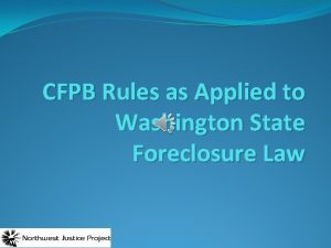 CFPB Rules as Applied to Washington State Foreclosure