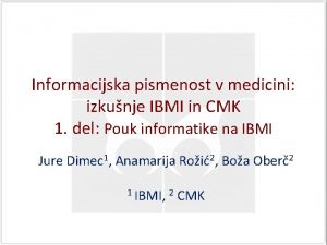 Informacijska pismenost v medicini izkunje IBMI in CMK