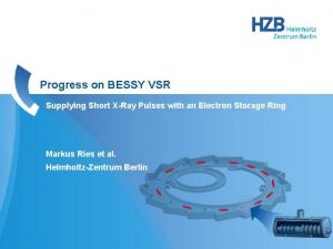 Progress on BESSY VSR Supplying Short XRay Pulses