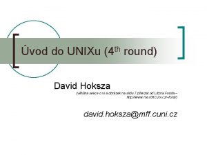 vod do UNIXu 4 th round David Hoksza