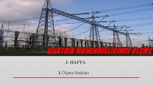 ELEKTRK MHENDSLNDE LME 3 HAFTA 1 lme Hatalar