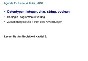 Agenda fr heute 4 Mrz 2010 Datentypen integer