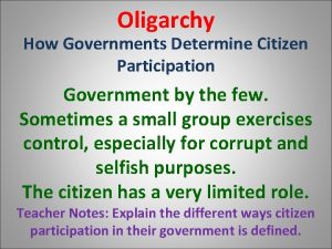 Oligarchy How Governments Determine Citizen Participation Government by