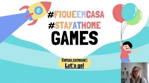 FIQUEEMCASA STAYATHOME GAMES Vamos comear Lets go GAMES