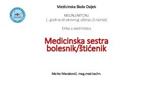 Medicinska kola Osijek MSONJMTONJ 1 godina strukovnog uenja