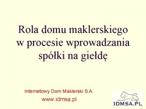 Rola domu maklerskiego w procesie wprowadzania spki na