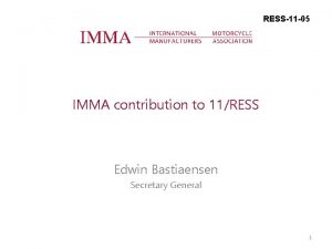 RESS11 05 IMMA contribution to 11RESS Edwin Bastiaensen