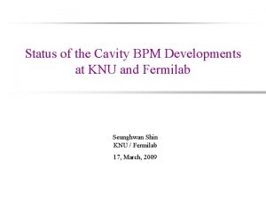 Status of the Cavity BPM Developments at KNU