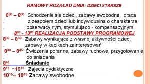 RAMOWY ROZKAD DNIA DZIECI STARSZE 630 800 Schodzenie