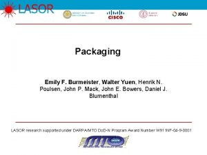 Packaging Emily F Burmeister Walter Yuen Henrik N