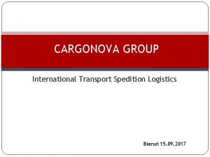 CARGONOVA GROUP International Transport Spedition Logistics Bieru 15