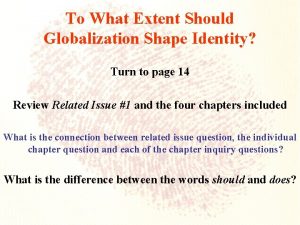 To What Extent Should Globalization Shape Identity Turn