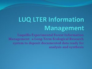 LUQ LTER Information Management Luquillo Experimental Forest Information