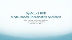 Sys ML v 2 RFP Modelbased Specification Approach