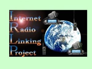 What is IRLP IRLP Internet Radio Link Project