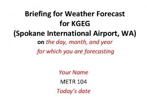 Briefing for Weather Forecast for KGEG Spokane International