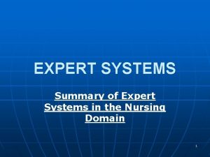 EXPERT SYSTEMS Summary of Expert Systems in the