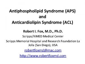 Antiphospholipid Syndrome APS and Anticardiolipin Syndrome ACL Robert