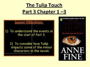 The tulip touch chapter 1