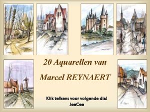 20 Aquarellen van Marcel REYNAERT Klik telkens voor