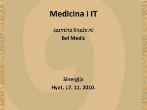 Medicina i IT Jasmina Kneevi Bel Medic Sinergija