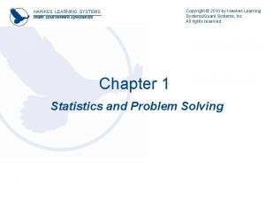 HAWKES LEARNING SYSTEMS math courseware specialists Copyright 2010