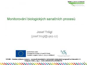 Monitorovn biologickch sananch proces Josef Trgl josef troglujep