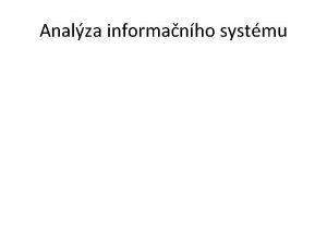 Analza informanho systmu Datov analza Datov model konceptuln