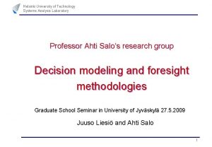 Helsinki University of Technology Systems Analysis Laboratory Professor