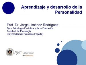 Aprendizaje y desarrollo de la Personalidad Prof Dr