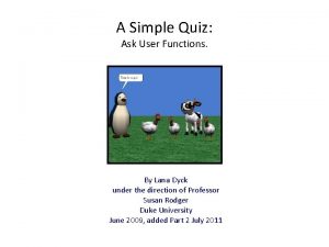A Simple Quiz Ask User Functions By Lana