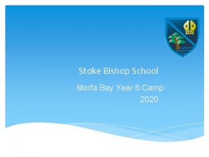 Stoke Bishop School Morfa Bay Year 6 Camp