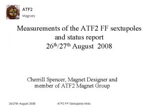 ATF 2 Magnets Measurements of the ATF 2