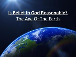 Is Belief In God Reasonable The Age Of