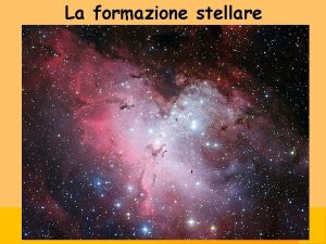 La formazione stellare Il mezzo interstellare on n