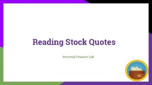 Reading Stock Quotes Personal Finance Lab Stock Quote