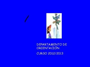 DEPARTAMENTO DE ORIENTACIN CURSO 20122013 v ESTRUCTURA SISTEMA