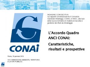 INDAGINE CONOSCITIVA sui rapporti convenzionali tra il Consorzio